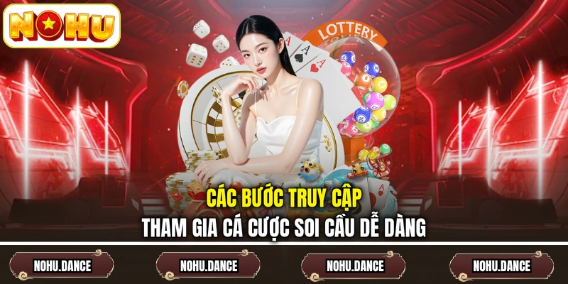 Các bước truy cập tham gia cá cược soi cầu dễ dàng
