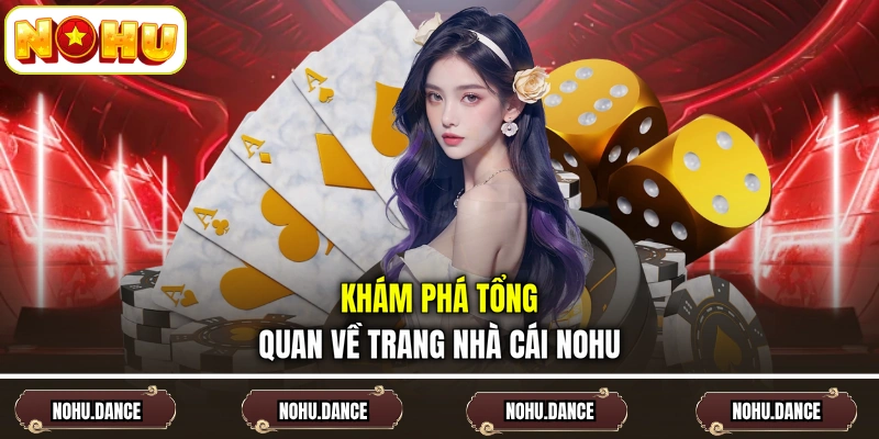 Khám phá tổng quan về trang nhà cái NOHU
