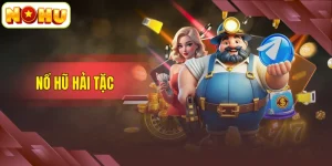 Nổ Hũ Hải Tặc – Hành Trình Săn Kho Báu Lớn Từ Đại Dương