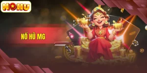 Nổ Hũ MG – Sảnh Game Quay Thưởng Jackpot Cực Đỉnh Cao